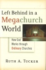 Left Behind in a Megachurch World